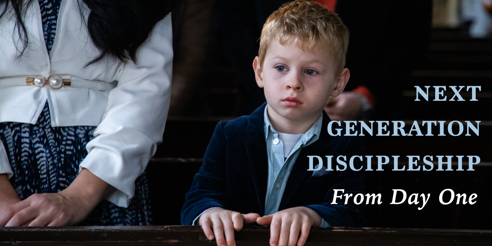 Featured image for “Next Generation Discipleship from Day One”